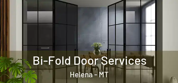Bi-Fold Door Services Helena - MT