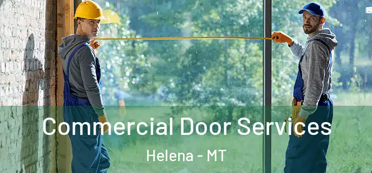 Commercial Door Services Helena - MT