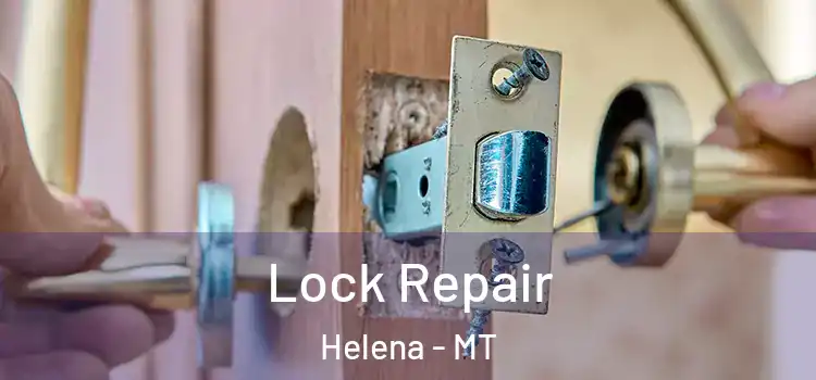 Lock Repair Helena - MT