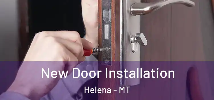 New Door Installation Helena - MT
