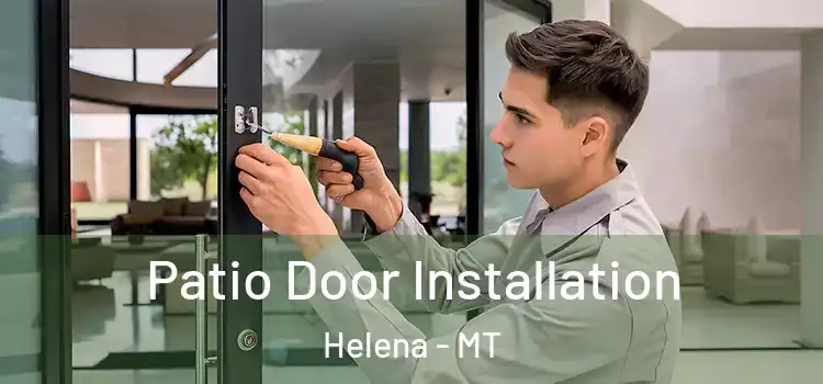 Patio Door Installation Helena - MT