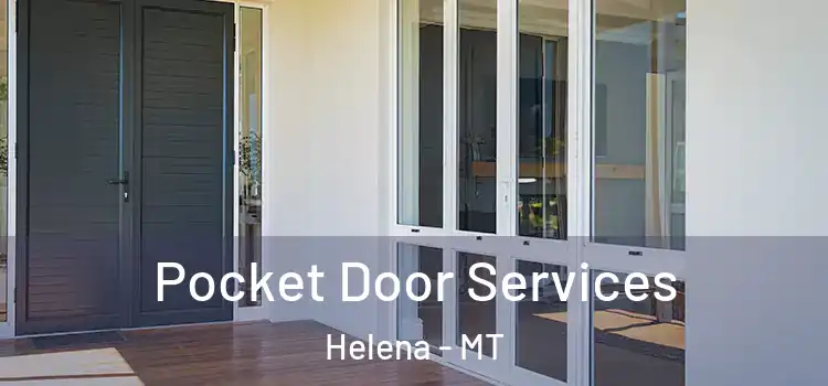 Pocket Door Services Helena - MT