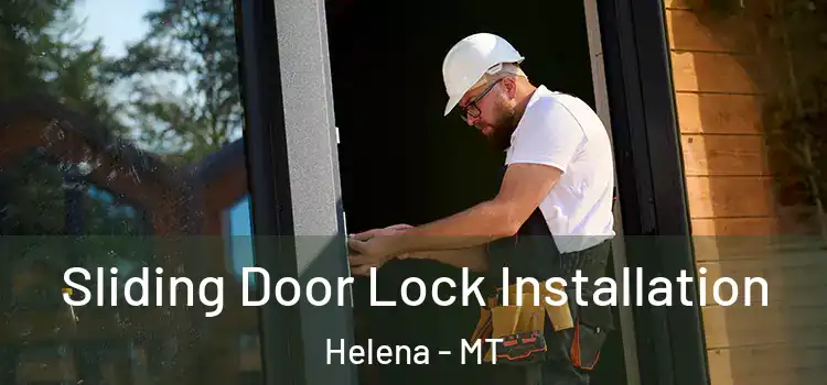 Sliding Door Lock Installation Helena - MT